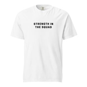 Strength In The Squad Unisex T-Shirt